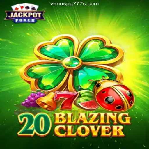 Exploring 20BlazingClover: A Dazzling Experience at Venus PG 777